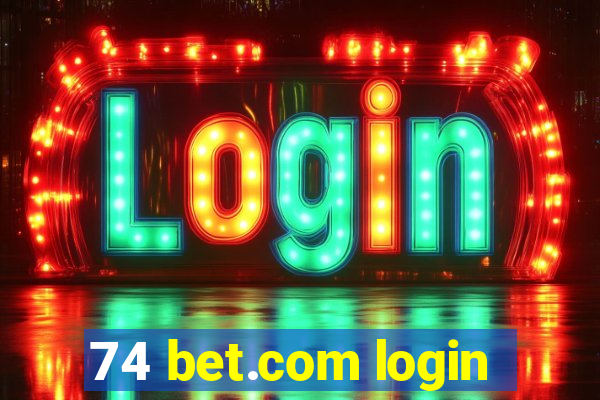 74 bet.com login